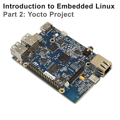 How To Use The Yocto Project To Create A Custom Linux Image How To Use The Yocto Project To Create A Custom Linux Image